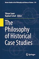 Télécharger le livre :  The Philosophy of Historical Case Studies
