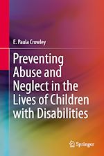 Télécharger le livre :  Preventing Abuse and Neglect in the Lives of Children with Disabilities