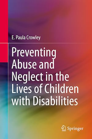Téléchargez le livre :  Preventing Abuse and Neglect in the Lives of Children with Disabilities