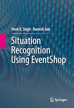 Télécharger le livre :  Situation Recognition Using EventShop