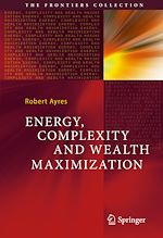 Download this eBook Energy, Complexity and Wealth Maximization