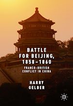 Télécharger le livre :  Battle for Beijing, 1858–1860
