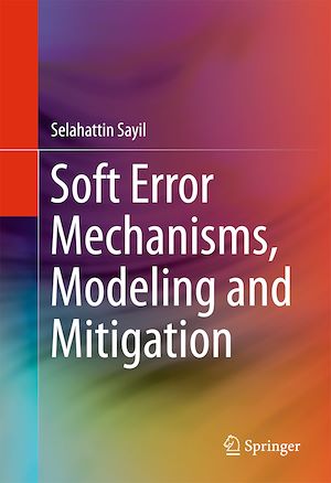 Téléchargez le livre :  Soft Error Mechanisms, Modeling and Mitigation
