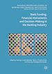 Télécharger le livre :  Bank Funding, Financial Instruments and Decision-Making in the Banking Industry