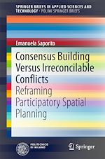 Télécharger le livre :  Consensus Building Versus Irreconcilable Conflicts