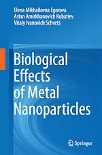 Télécharger le livre :  Biological Effects of Metal Nanoparticles