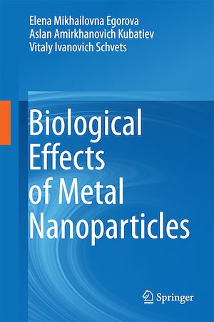 Téléchargez le livre :  Biological Effects of Metal Nanoparticles