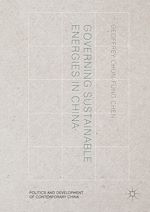 Télécharger le livre :  Governing Sustainable Energies in China