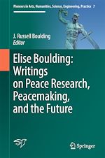 Télécharger le livre :  Elise Boulding: Writings on Peace Research, Peacemaking, and the Future