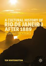 Télécharger le livre :  A Cultural History of Rio de Janeiro after 1889