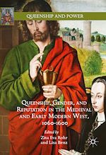 Download this eBook Queenship, Gender, and Reputation in the Medieval and Early Modern West, 1060-1600