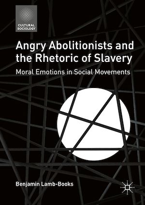 Téléchargez le livre :  Angry Abolitionists and the Rhetoric of Slavery