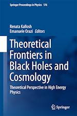 Download this eBook Theoretical Frontiers in Black Holes and Cosmology