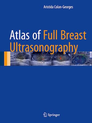 Téléchargez le livre :  Atlas of Full Breast Ultrasonography