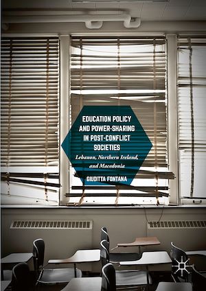 Téléchargez le livre :  Education Policy and Power-Sharing in Post-Conflict Societies