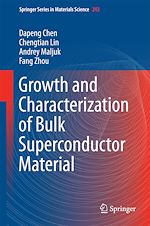 Télécharger le livre :  Growth and Characterization of Bulk Superconductor Material