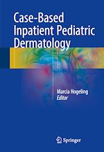 Télécharger le livre :  Case-Based Inpatient Pediatric Dermatology