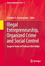 Télécharger le livre :  Illegal Entrepreneurship, Organized Crime and Social Control