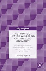 Télécharger le livre :  The Future of Health, Wellbeing and Physical Education