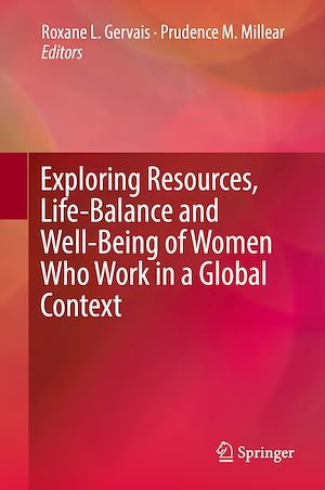 Téléchargez le livre :  Exploring Resources, Life-Balance and Well-Being of Women Who Work in a Global Context