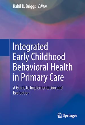 Téléchargez le livre :  Integrated Early Childhood Behavioral Health in Primary Care