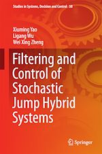 Télécharger le livre :  Filtering and Control of Stochastic Jump Hybrid Systems