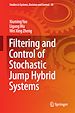 Télécharger le livre :  Filtering and Control of Stochastic Jump Hybrid Systems