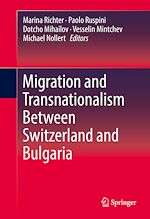 Télécharger le livre :  Migration and Transnationalism Between Switzerland and Bulgaria