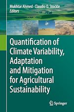Télécharger le livre :  Quantification of Climate Variability, Adaptation and Mitigation for Agricultural Sustainability
