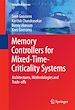 Télécharger le livre :  Memory Controllers for Mixed-Time-Criticality Systems