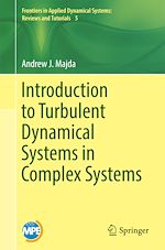 Télécharger le livre :  Introduction to Turbulent Dynamical Systems in Complex Systems
