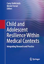 Télécharger le livre :  Child and Adolescent Resilience Within Medical Contexts