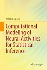 Télécharger le livre :  Computational Modeling of Neural Activities for Statistical Inference