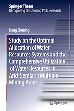 Télécharger le livre :  Study on the Optimal Allocation of Water Resources Systems and the Comprehensive Utilization of Water Resources in Arid-Semiarid Multiple Mining Areas