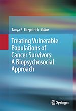 Télécharger le livre :  Treating Vulnerable Populations of Cancer Survivors: A Biopsychosocial Approach