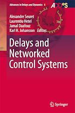 Télécharger le livre :  Delays and Networked Control Systems