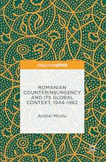 Télécharger le livre :  Romanian Counterinsurgency and its Global Context, 1944-1962