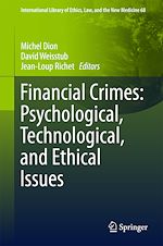 Télécharger le livre :  Financial Crimes: Psychological, Technological, and Ethical Issues