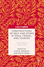 Télécharger le livre :  Constructions of Self and Other in Yoga, Travel, and Tourism