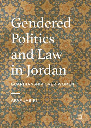Téléchargez le livre :  Gendered Politics and Law in Jordan