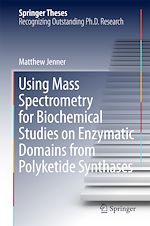 Télécharger le livre :  Using Mass Spectrometry for Biochemical Studies on Enzymatic Domains from Polyketide Synthases