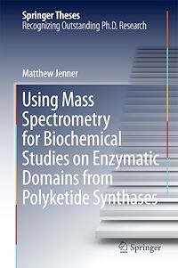 Télécharger le livre :  Using Mass Spectrometry for Biochemical Studies on Enzymatic Domains from Polyketide Synthases