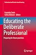 Télécharger le livre :  Educating the Deliberate Professional