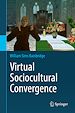 Télécharger le livre :  Virtual Sociocultural Convergence