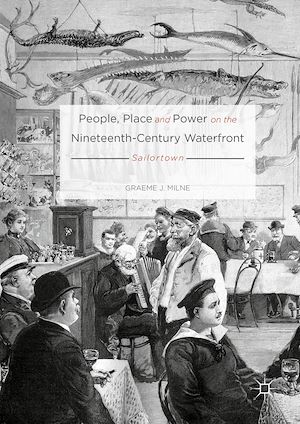 Téléchargez le livre :  People, Place and Power on the Nineteenth-Century Waterfront