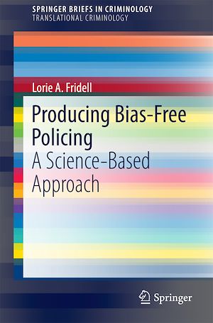 Téléchargez le livre :  Producing Bias-Free Policing