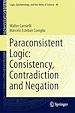 Télécharger le livre :  Paraconsistent Logic: Consistency, Contradiction and Negation