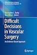 Télécharger le livre :  Difficult Decisions in Vascular Surgery