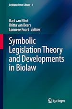 Télécharger le livre :  Symbolic Legislation Theory and Developments in Biolaw