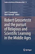 Télécharger le livre :  Robert Grosseteste and the pursuit of Religious and Scientific Learning in the Middle Ages
